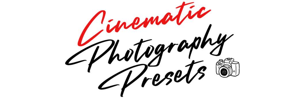 Cinematic Photography Presets